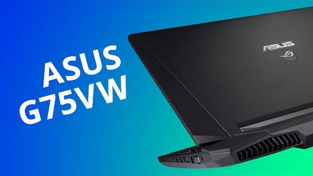 ASUS G75VW, um notebook voltado para gamers [Análise]