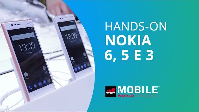 Nokia 6, Nokia 5 e Nokia 3 [Hands-on MWC 2017]