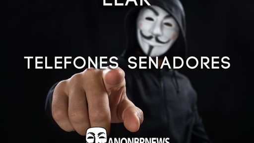 Anonymous divulga lista com telefones de senadores brasileiros