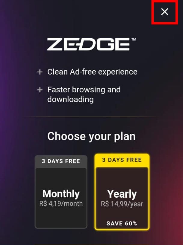 Abra o app Zedge em seu celular e clique no ícone "X" para acessar a versão gratuita (Captura de tela: Matheus Bigogno)