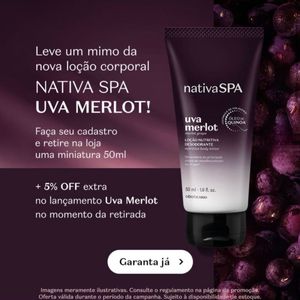 LEIA A DESCRIÇÃO | O Boticário - Ganhe uma Loção Nutritiva Desodorante Nativa Spa Uva Merlot 50 ml + 5% OFF em compras do lançamento Uva Merlot na retirada em loja | APP