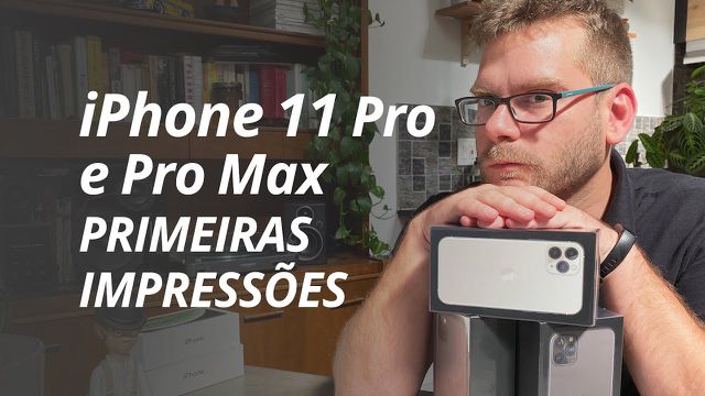 APPLE IPHONE 11 PRO E PRO MAX [UNBOXING/HANDS-ON]