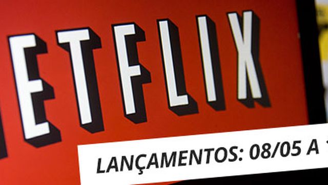 Netflix: confira os lançamentos da semana (08/05 a 14/05)