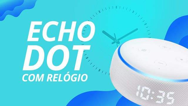 Echo Dot com relógio: apenas um relógio extra? [Hands-On]
