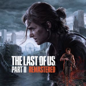 The Last of Us™ Part II Remastered - PC