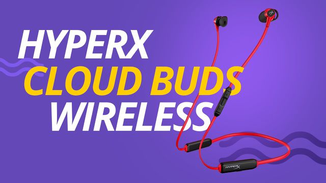 HyperX Cloud Buds Wireless: quando uma empresa lança um fone de alta fidelidade