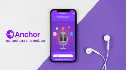 Veja como fazer seu próprio podcast com Anchor
