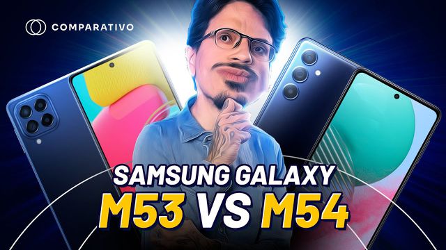 Galaxy M53 ou M54: qual é a melhor opção da Samsung? [Comparativo]