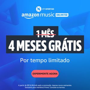Amazon Prime Music Unlimited - 4 meses grátis!