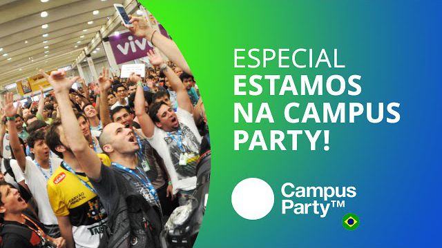 Estamos na Campus Party Brasil 2016! [Especial | Campus Party 2016]