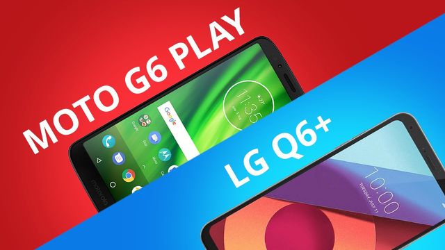 Moto G6 Play vs LG Q6+ [Comparativo]