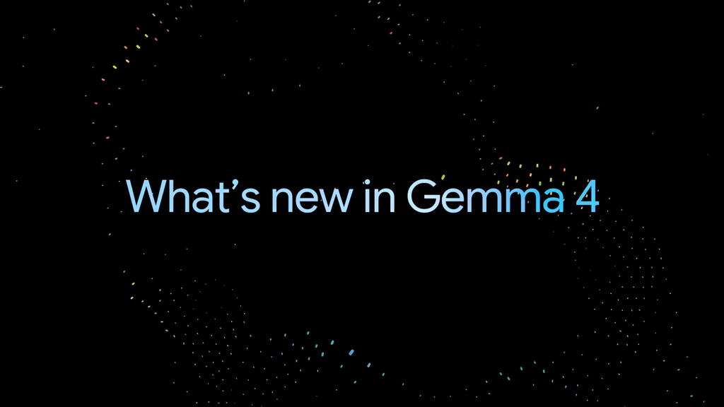 What's new in Gemma 4?
