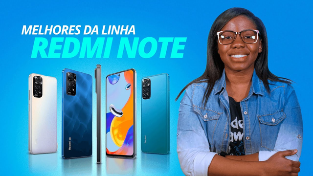 Quais são os melhores celulares da linha Redmi Note na história?