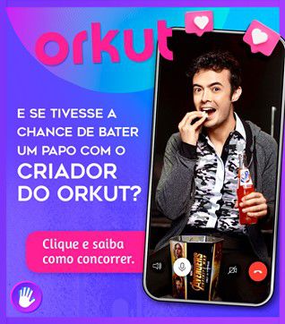 Quer conversar com o Orkut? Essa é a oportunidade (Imagem: Divulgação/Hello)