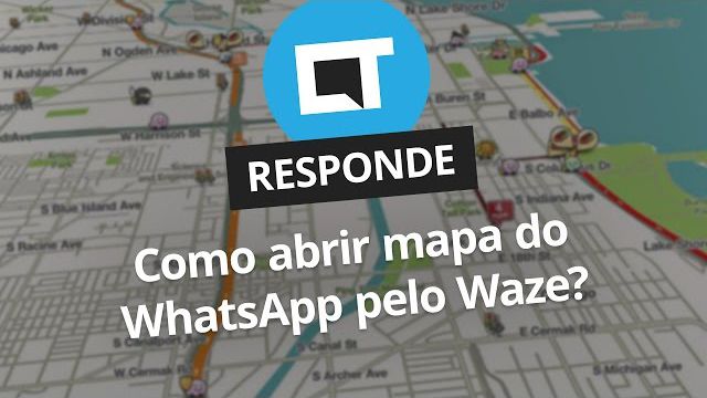 Como abrir mapa do WhatsApp pelo Waze? [CT Responde]