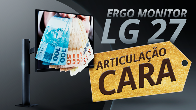 LG Ergo Monitor: ajustável e profissional, mas vale o preço? [Análise/Review]