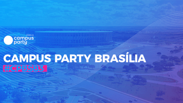 Campus Party Brasília ocorre em junho com programa de estímulo a empreendedores