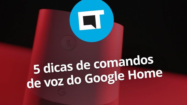5 dicas de comandos de voz do Google Home