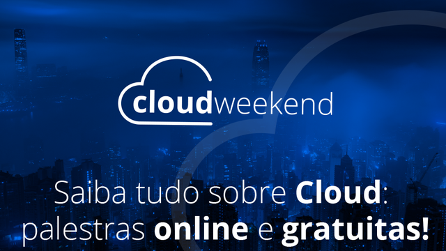 Cloud Weekend: evento 100% online com palestras sobre tecnologia