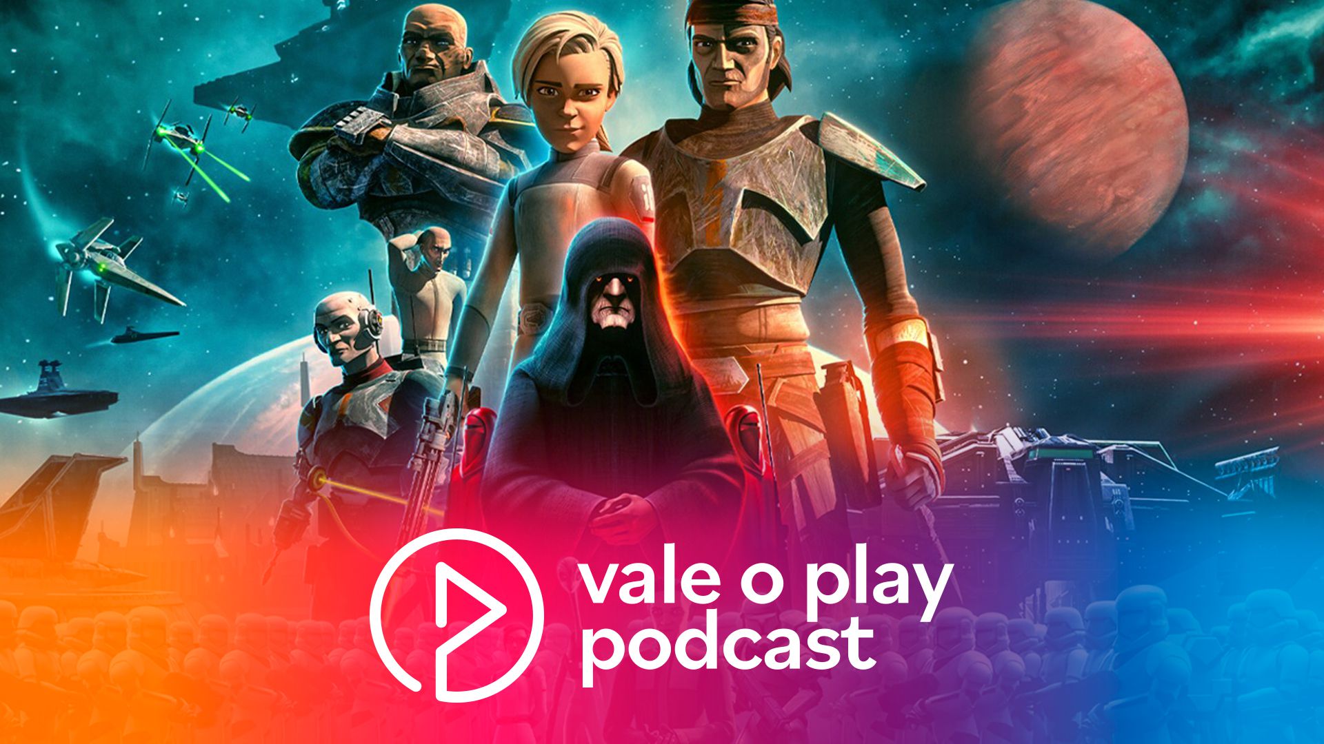 Vale o Play? | The Bad Batch é o Star Wars que ninguém vê, mas deveria - Podcasts - Canaltech