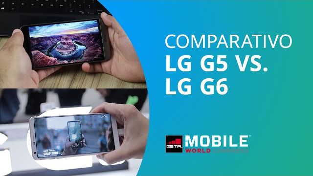 LG G5 vs LG G6 [Comparativo - MWC 2017]
