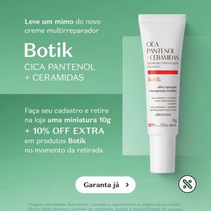LEIA A DESCRIÇÃO | O Boticário - Ganhe uma Botik Cica Pantenol + Ceramidas 10 g + 10% OFF em produtos Botik na retirada em loja | APP