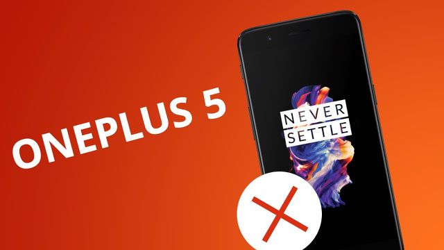 5 motivos para NÃO comprar o OnePlus 5