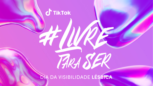 Xô preconceito: Tiktok lança ação para celebrar o Dia da Visibilidade Lésbica