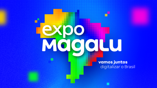 Expo Magalu está chegando! Garanta seu ingresso com 50% de desconto