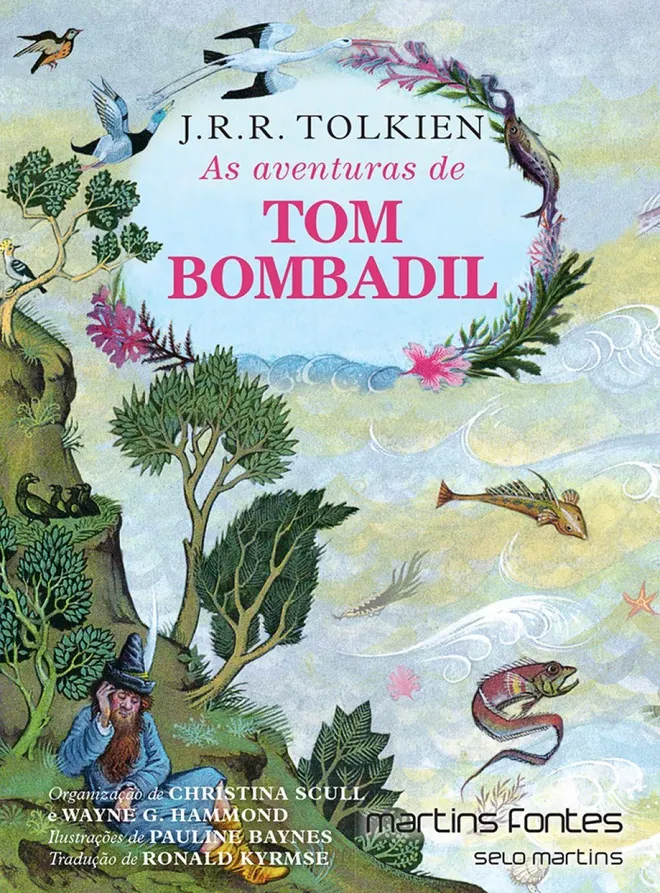 Tom Bombadil é o personagem mais divisivo de Tolkien e, por isso mesmo, o livro é para poucos (imagem: Divulgação/Martins Fontes)