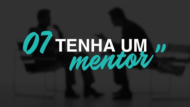 Os 10 Axiomas da Carreira - #7 "Tenha um Mentor"