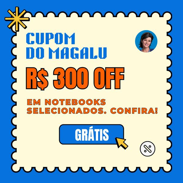 Cupom Magazine Luiza: R$ 300 OFF em notebooks selecionados com código exclusivo do Canaltech