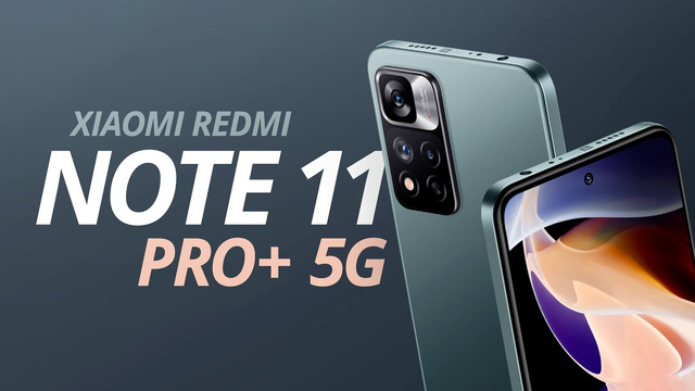 Xiaomi Redmi Note 11 Pro+ 5G: Um PRO que poderia ser melhor [Análise/Review]