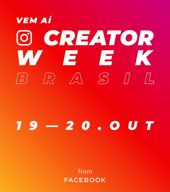 Quem quiser pode seguir a hashtag #CreatorWeekBR para saber as novidades (Imagem: Divulgação/Instagram)