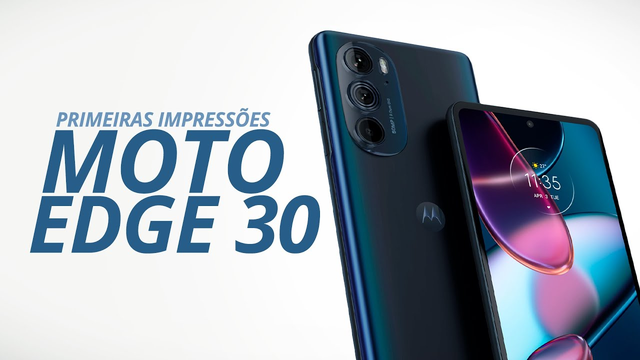 Motorola Edge 30 e novos Moto G: veja as primeiras impressões [Hands-On]