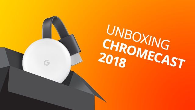 Chromecast 2018 [Unboxing / Hands-on]