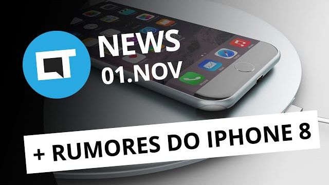 iPhone 8 com carregamento sem fio, Campus Party Brasil, app Hype e + [CTNews]