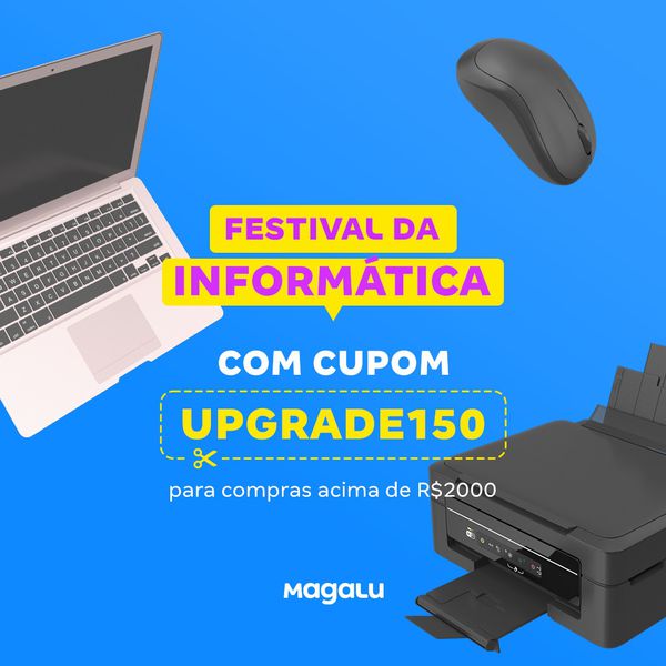 Festival de Informática MAGALU - Cupom nas compras acima de R$2000 [CUPOM]