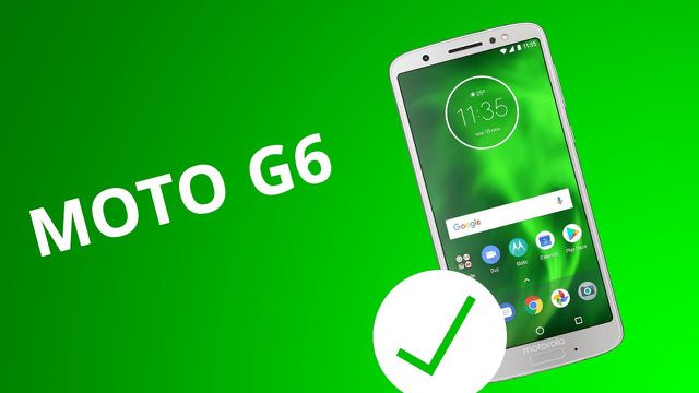 5 motivos para COMPRAR o Moto G6