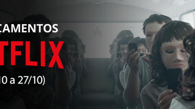 Netflix: confira os lançamentos da semana (21/10 a 27/10)