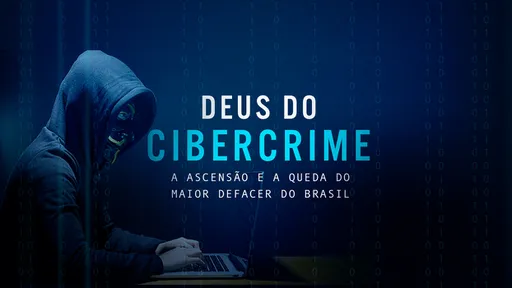 Deus do Cibercrime: a ascensão e a queda do maior defacer do Brasil