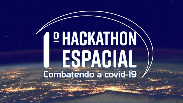 Agência Espacial Brasileira lança 1º Hackaton Espacial para combater a COVID-19