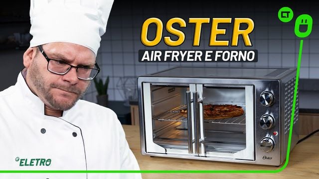 Oster Air fryer e Forno ("Air Forno"?): duas funções com o tamanho de quatro