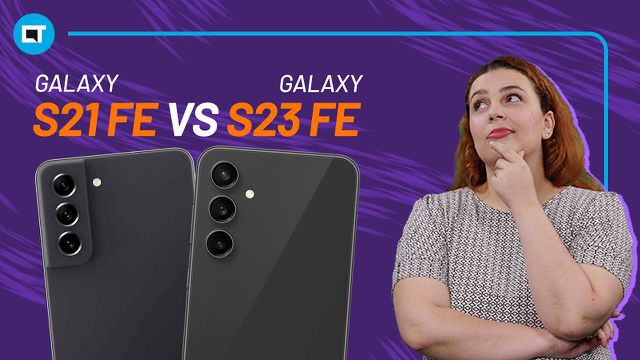 Samsung Galaxy S21 FE x S23 FE: qual escolher?