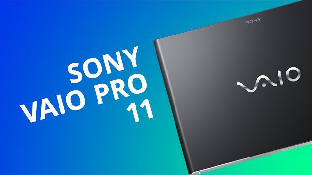 Sony Vaio Pro 11: um Ultrabook como todo Ultrabook deveria ser (mas não custar) 