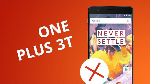 5 motivos para NÃO comprar o OnePlus 3T