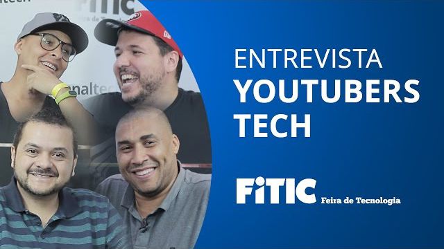 Dudu Rocha, Vertão, Luna Tec e Brasiligeeks: um papo com os YouTubers [FITIC 201