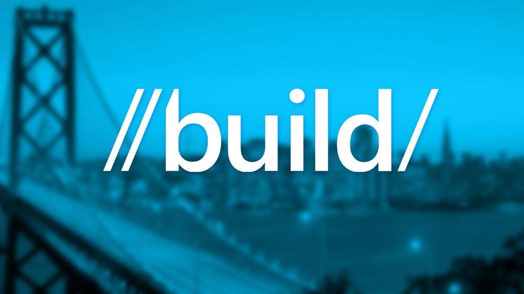 Build é um dos maiores eventos da Microsoft, destinado a desenvolvedores