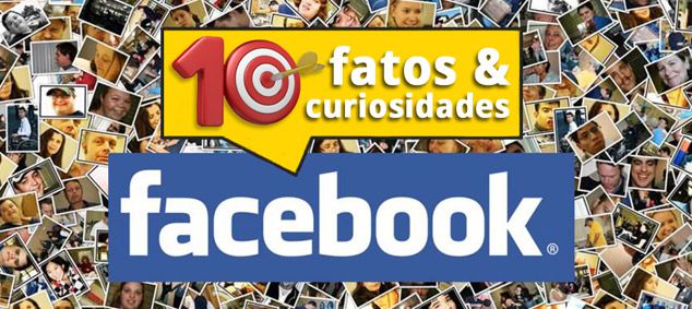Dez Fatos e Curiosidades sobre o Facebook