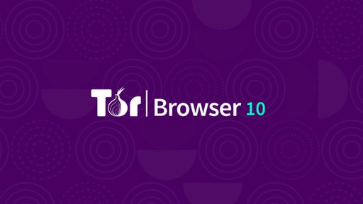 Tor Browser chega à versão 10 com nova base e correções de segurança